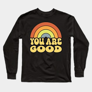 Retro Rainbow Logo You Are Good Long Sleeve T-Shirt